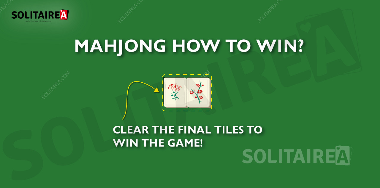 Permainan Mahjong dimenangkan setelah semua ubin dibersihkan
